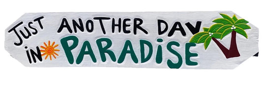 39" JUST ANOTHER DAY IN PARADISE PALM TREE SIGN WALL ART TIKI DECOR